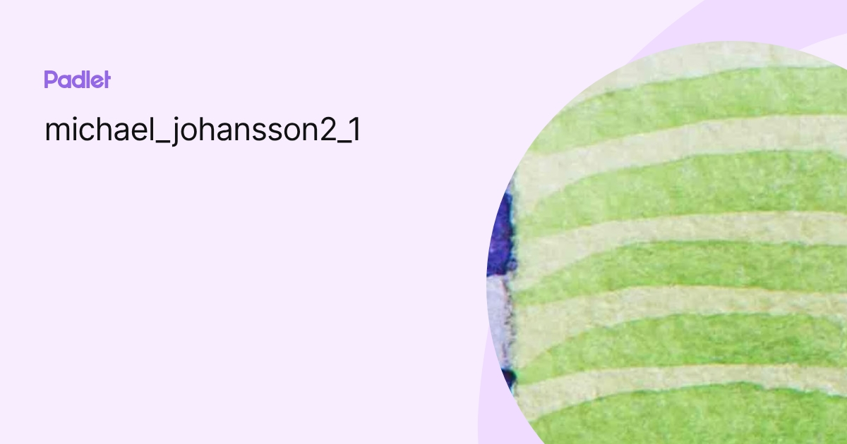 michael_johansson2_1 profile | Padlet