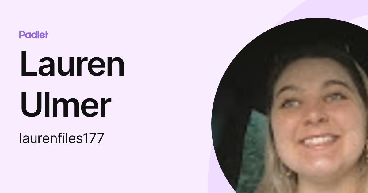Lauren Ulmer (laurenfiles177) profile | Padlet
