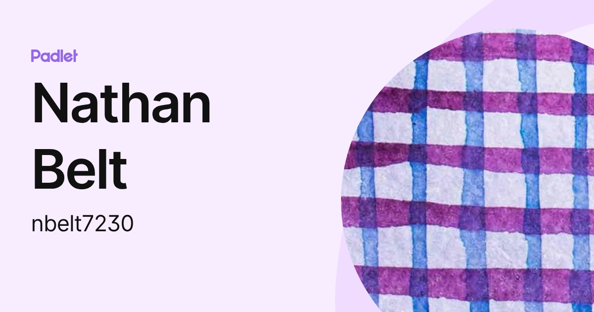 Nathan Belt (nbelt7230) profile | Padlet