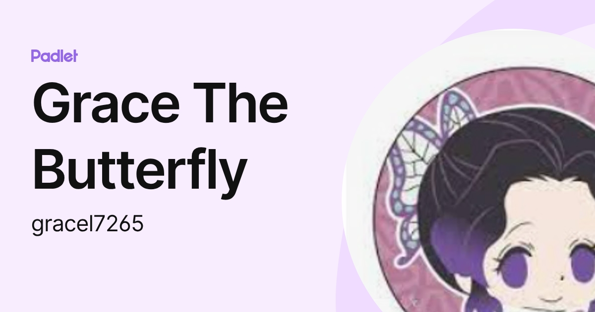 Grace The Butterfly (gracel7265) profile | Padlet