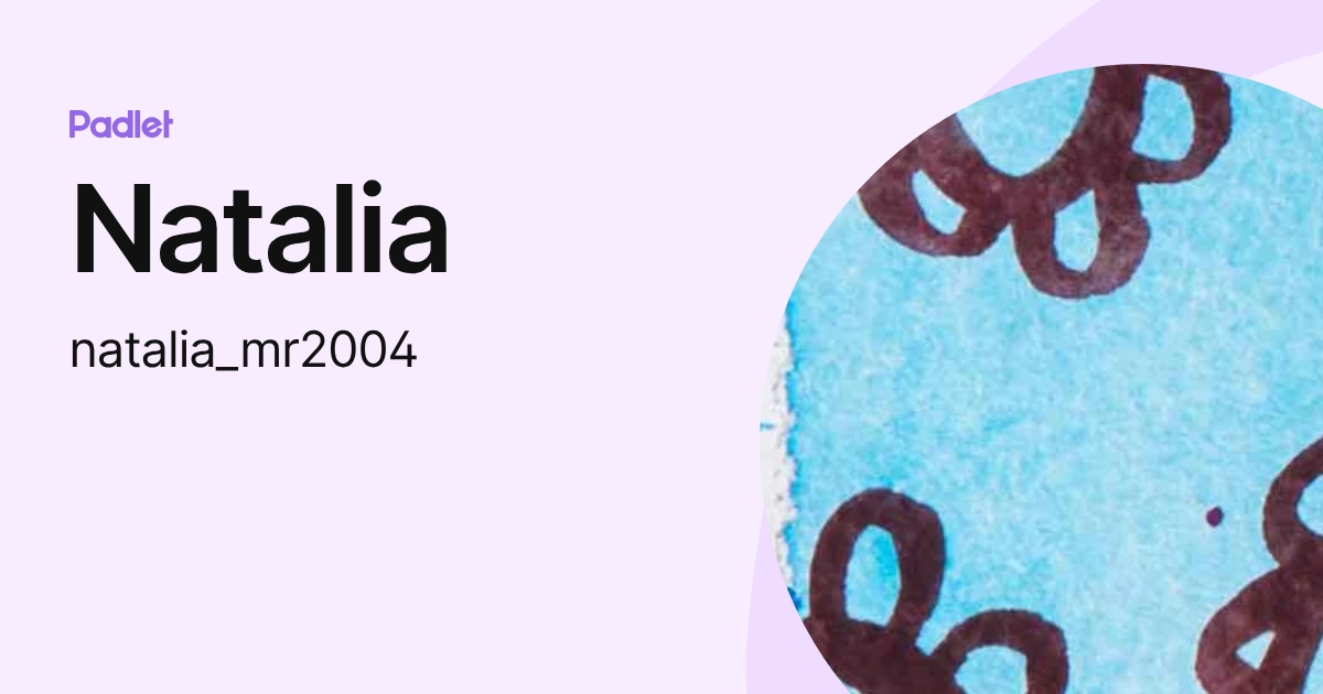 Natalia (natalia_mr2004) profile | Padlet