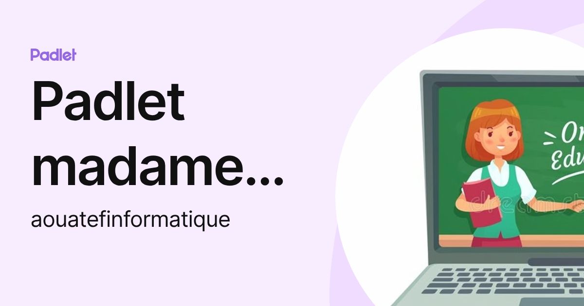 Padlet madame aouatef (aouatefinformatique) profile | Padlet
