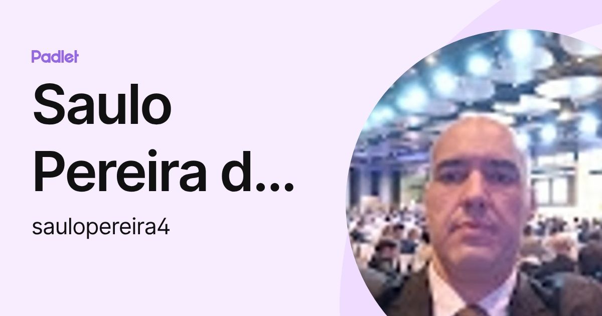 Saulo Pereira da Silva (saulopereira4) profile | Padlet