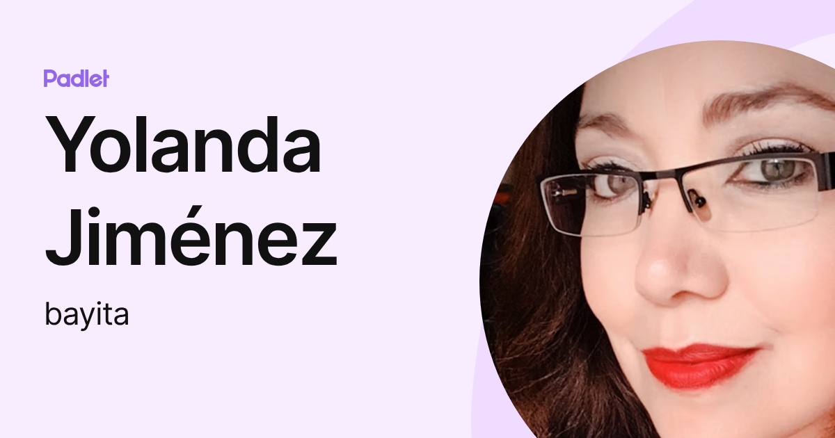 Yolanda Jiménez (bayita) profile | Padlet
