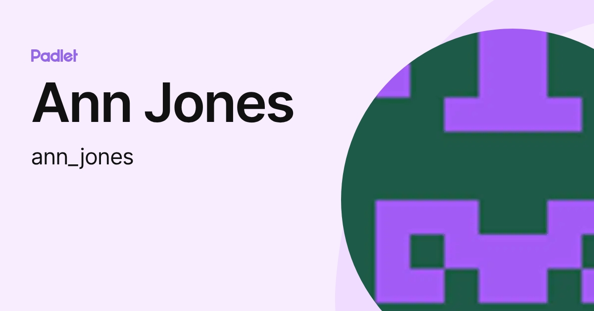 Ann Jones (ann_jones) profile | Padlet