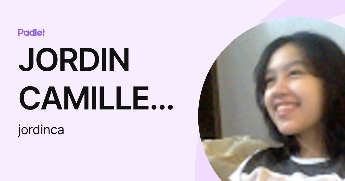 JORDIN CAMILLE ADHITYO (jordinca) profile | Padlet