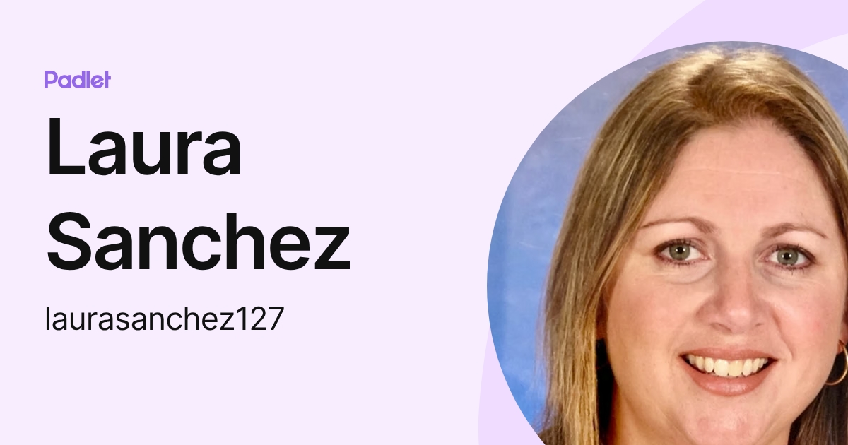 Laura Sanchez (laurasanchez127) profile | Padlet
