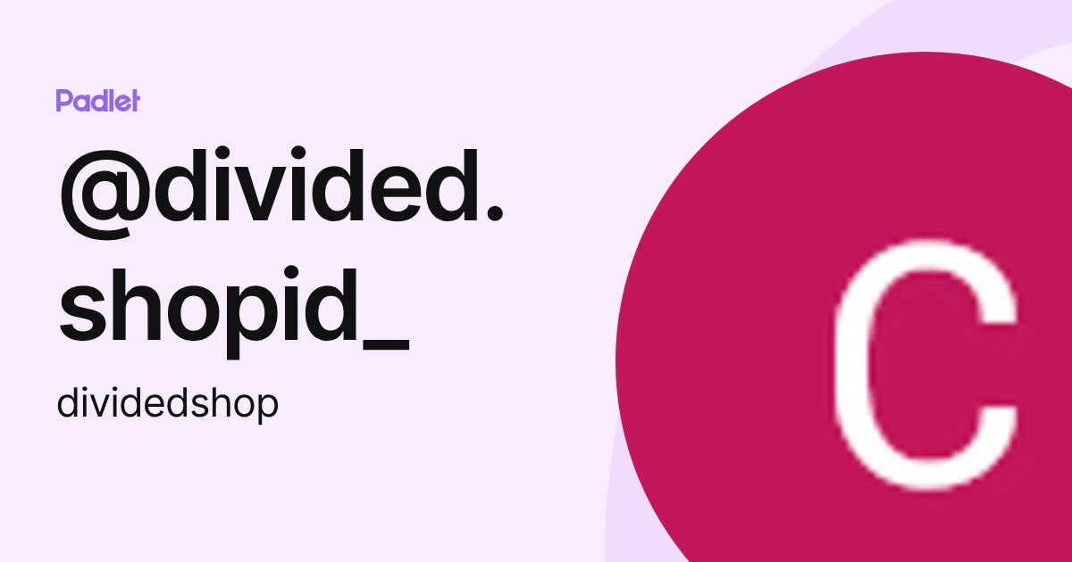 Shopid @divided.shopid_ (dividedshop) profile | Padlet
