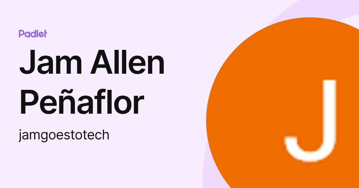 Jam Allen Peñaflor (jamgoestotech) profile | Padlet