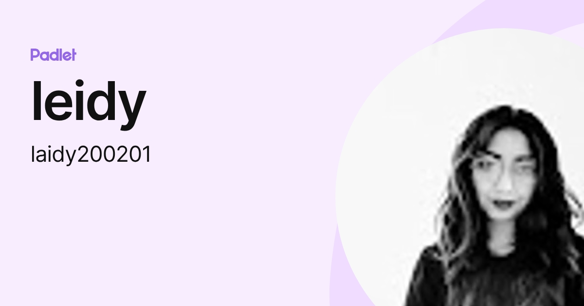 leidy (laidy200201) profile | Padlet