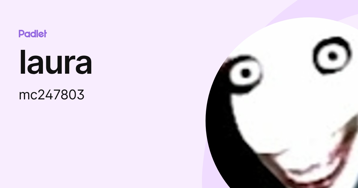 laura (mc247803) profile | Padlet