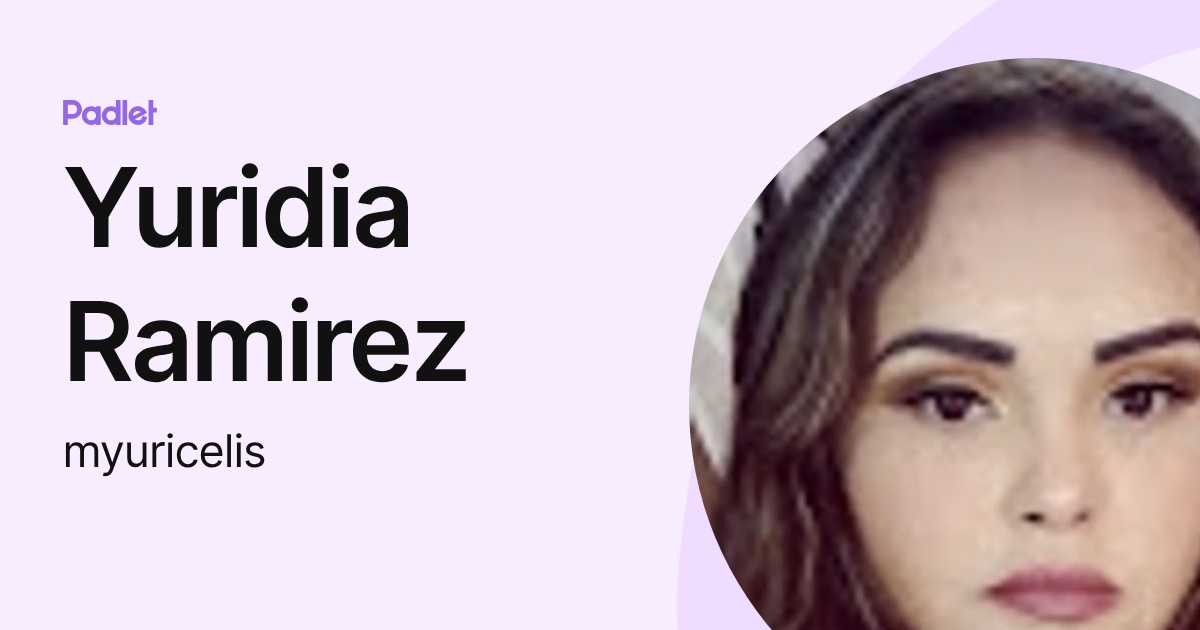 Yuridia Ramirez (myuricelis) profile | Padlet