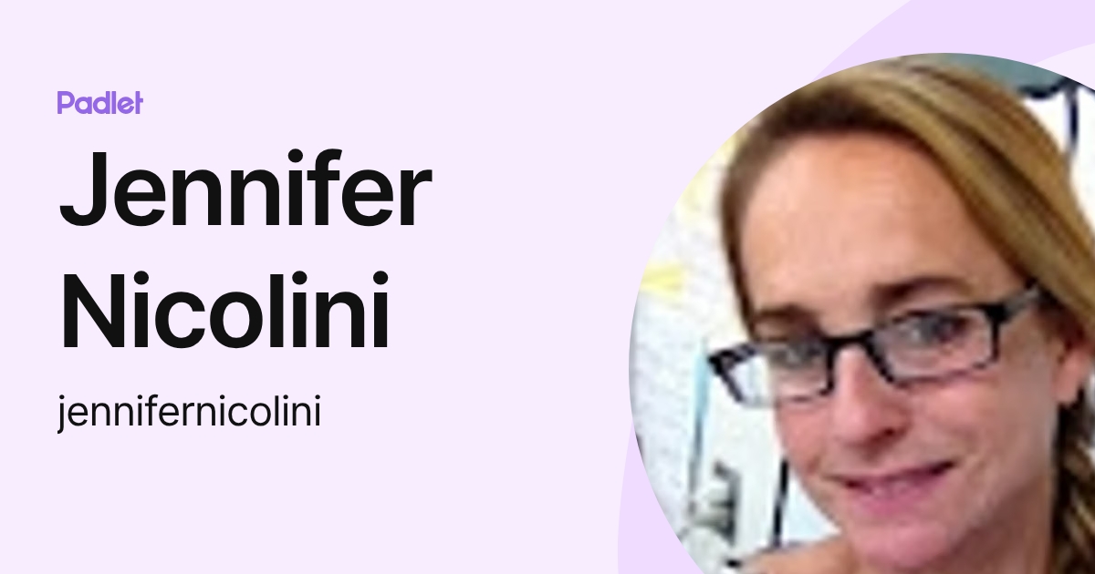 Jennifer Nicolini (jennifernicolini) profile | Padlet