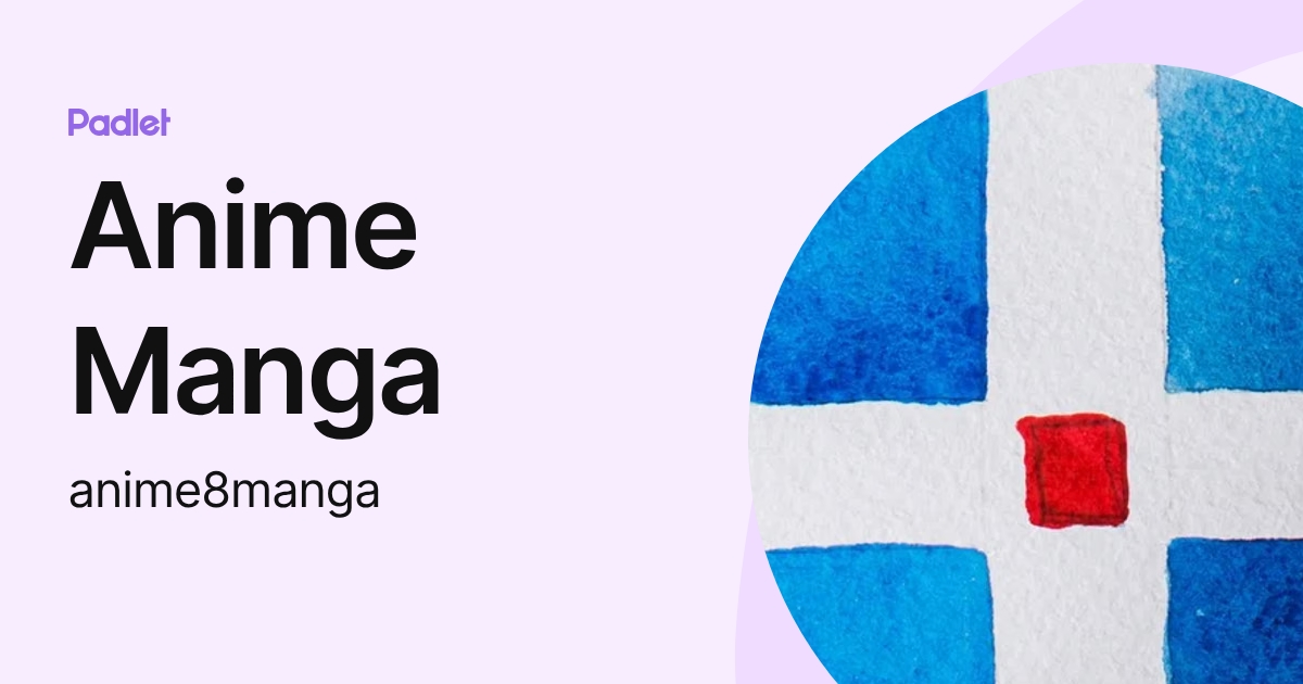 Anime Manga (anime8manga) profile | Padlet