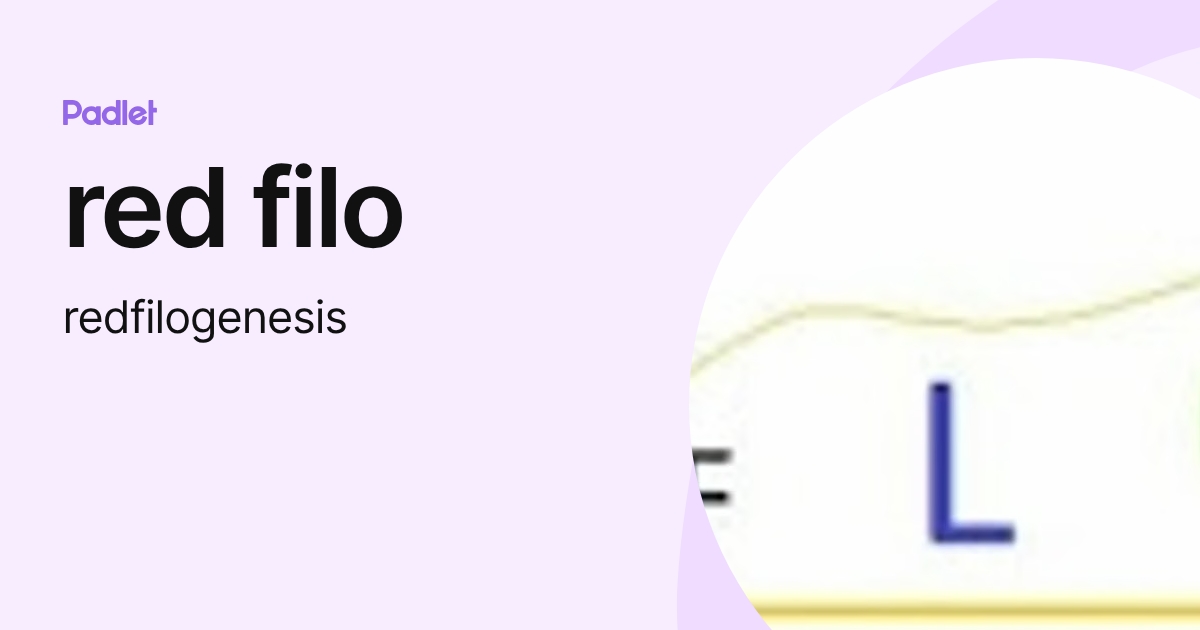 red filo (redfilogenesis) profile | Padlet