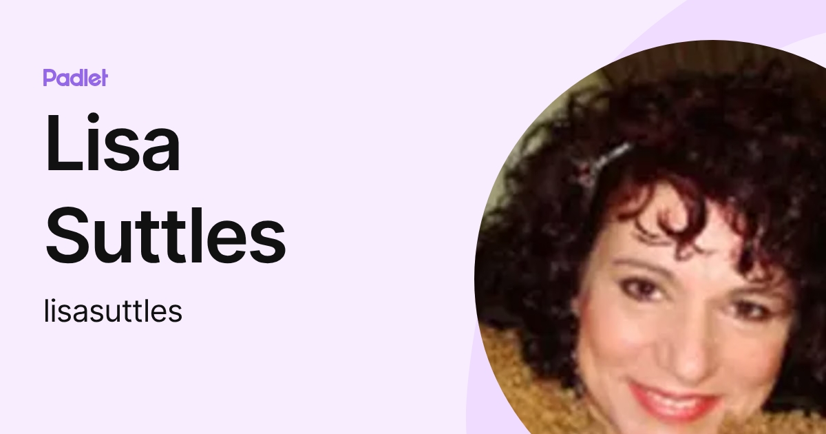 Lisa Suttles (lisasuttles) profile | Padlet