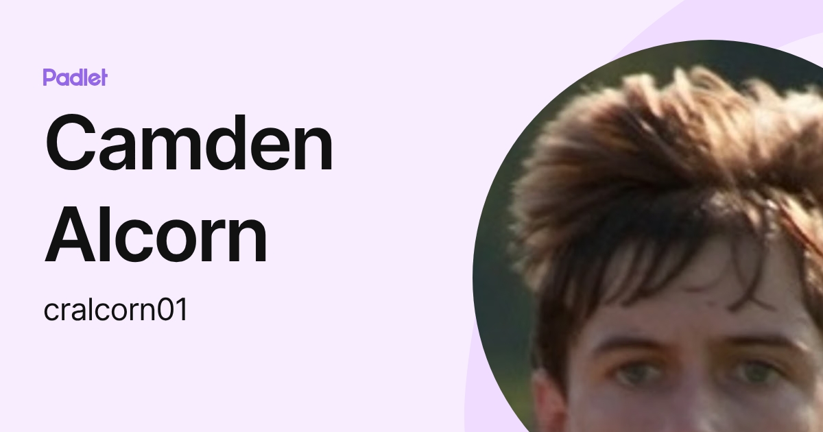Camden Alcorn (cralcorn01) profile | Padlet