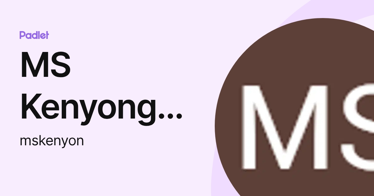 MS Kenyongasse (mskenyon) profile | Padlet