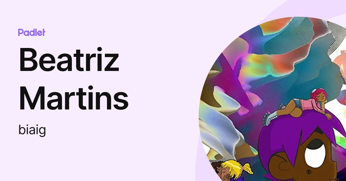Beatriz Martins (biaig) profile | Padlet