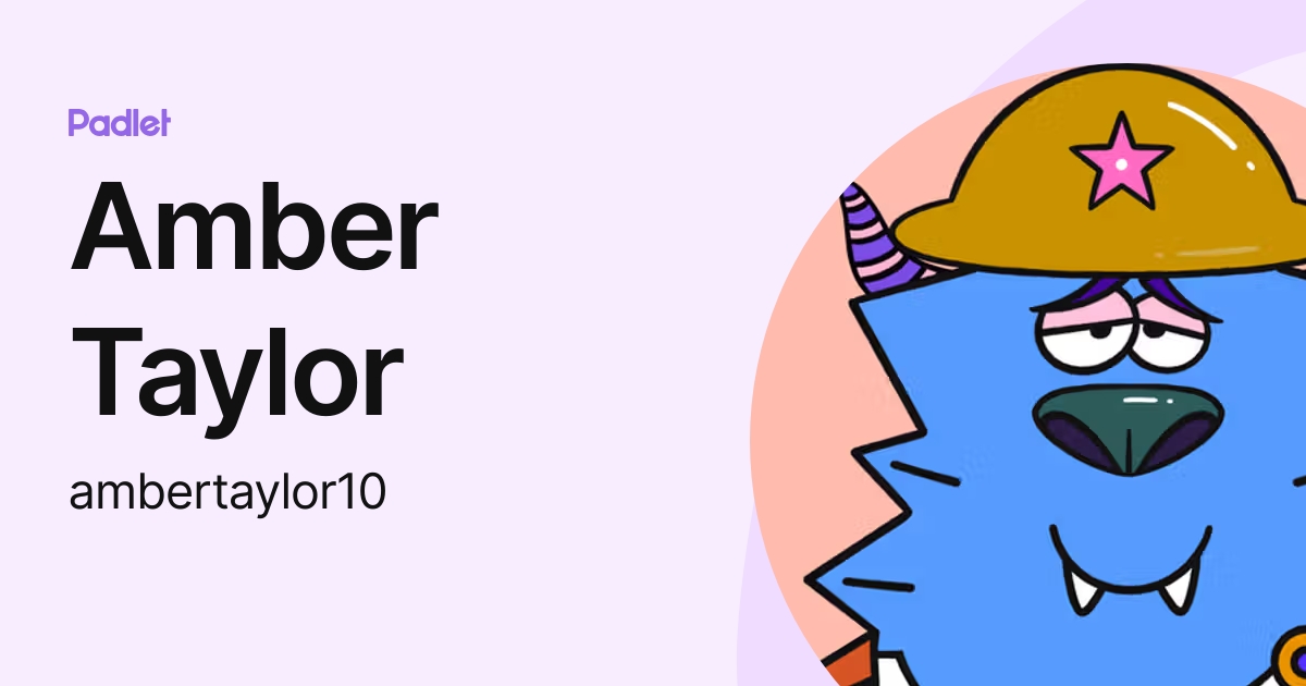 Amber Taylor (ambertaylor10) profile Padlet