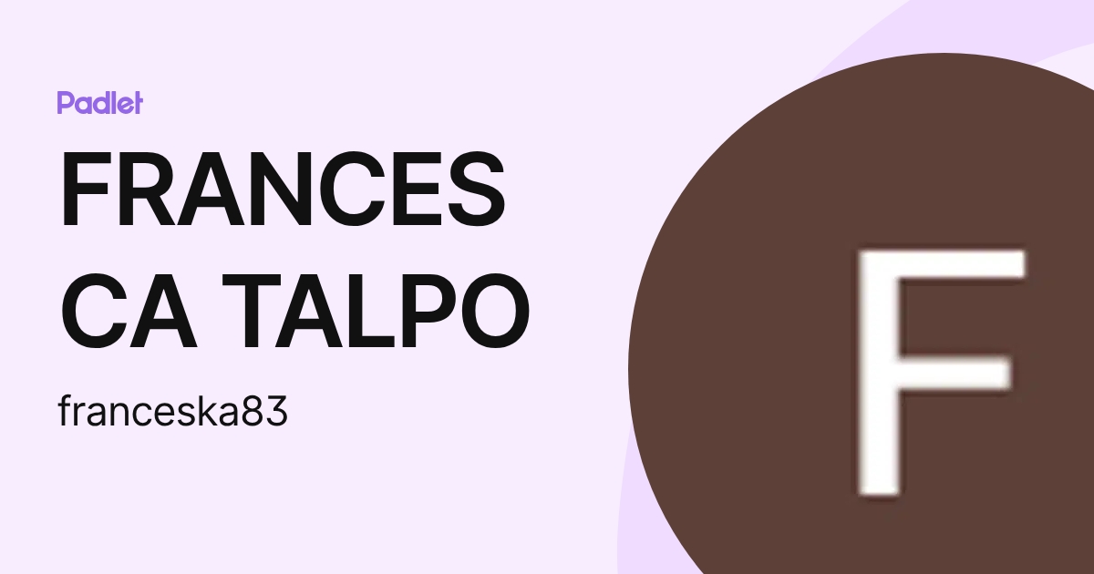 FRANCESCA TALPO (franceska83) profile | Padlet