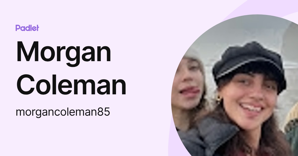 Morgan Coleman (morgancoleman85) profile | Padlet