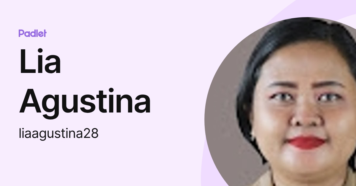 Lia Agustina (liaagustina28) profile | Padlet