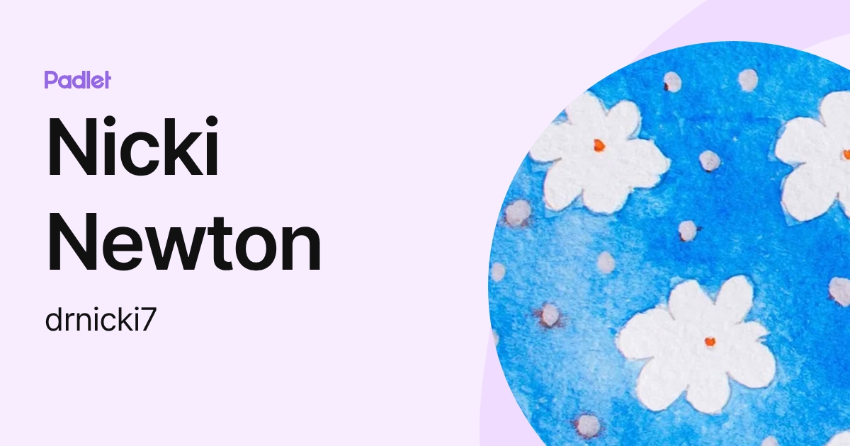Nicki Newton (drnicki7) profile | Padlet