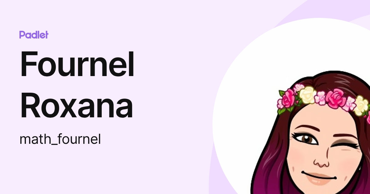 Fournel Roxana (math_fournel) profile | Padlet