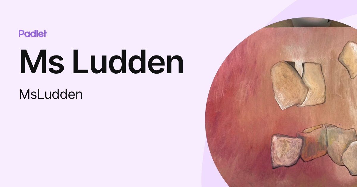 Ms Ludden (MsLudden) profile | Padlet