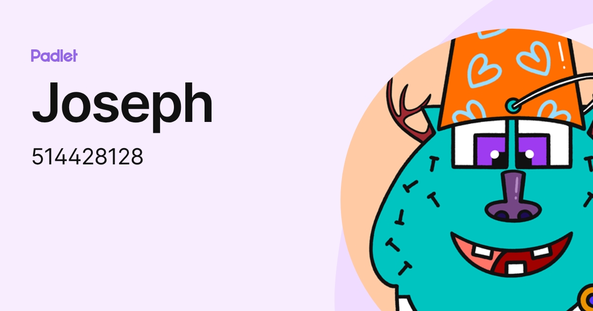 Joseph (514428128) profile | Padlet