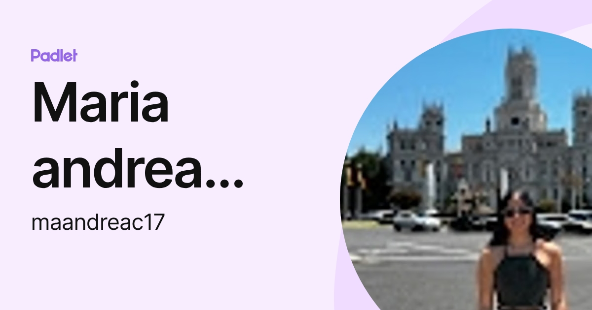 Maria andrea Castro (maandreac17) profile | Padlet
