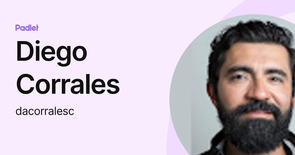 Diego Corrales (dacorralesc) profile | Padlet