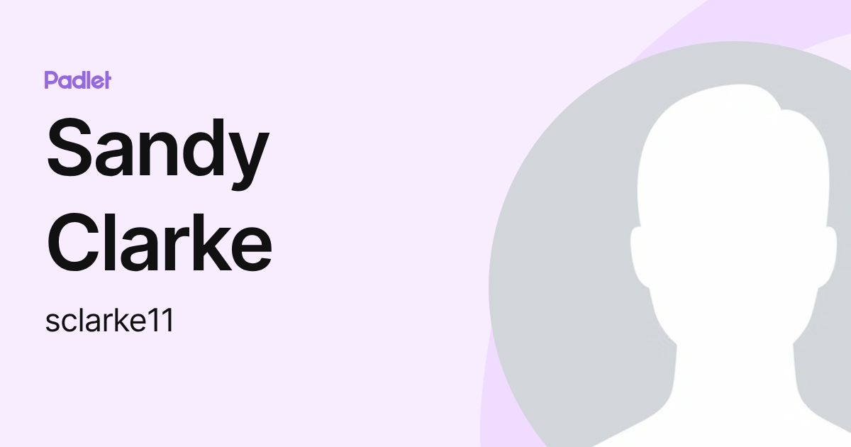 Sandy Clarke (sclarke11) profile | Padlet