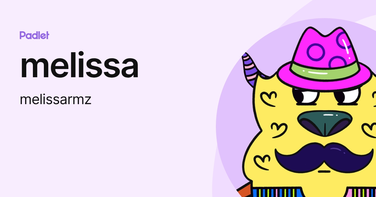 melissa (melissarmz) profile | Padlet