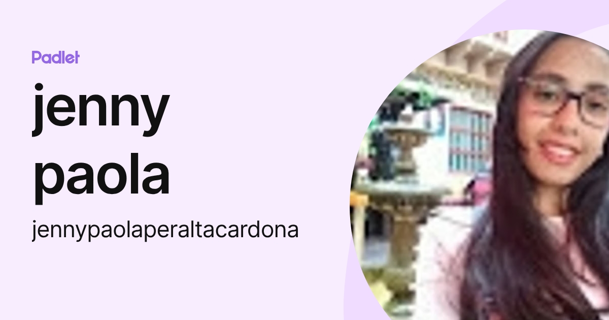 jenny paola (jennypaolaperaltacardona) profile | Padlet