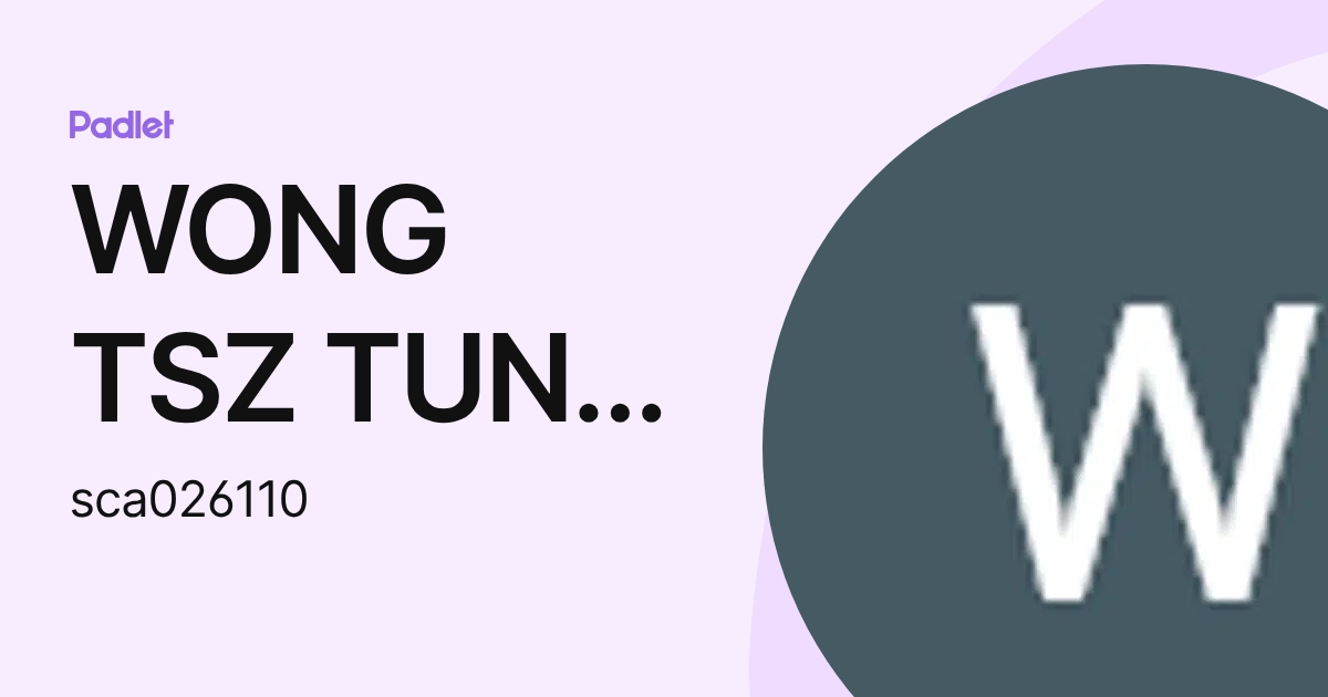 WONG TSZ TUNG (王梓潼) 2A(29) (sca026110) profile | Padlet