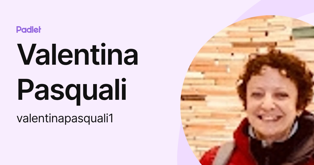 Valentina Pasquali (valentinapasquali1) profile | Padlet
