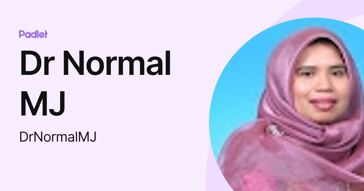Doctor Normal Dr Normal MJ (DrNormalMJ) profile | Padlet