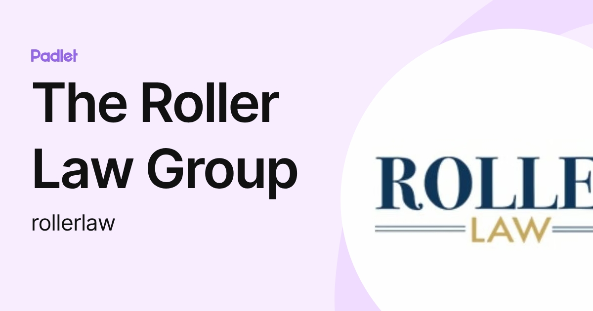 The Roller Law Group (rollerlaw) profile | Padlet