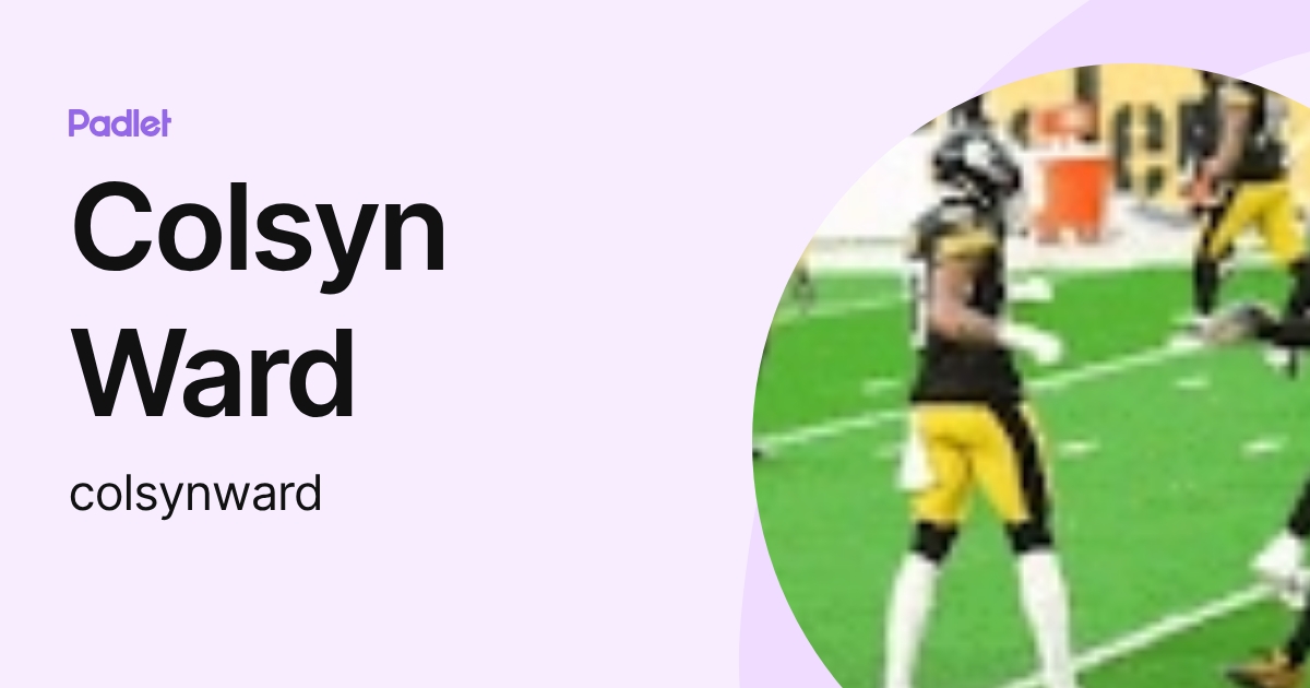 Colsyn Ward (colsynward) profile | Padlet