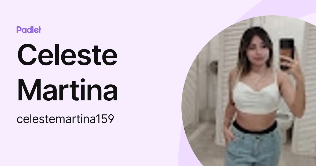 Celeste Martina (celestemartina159) profile | Padlet