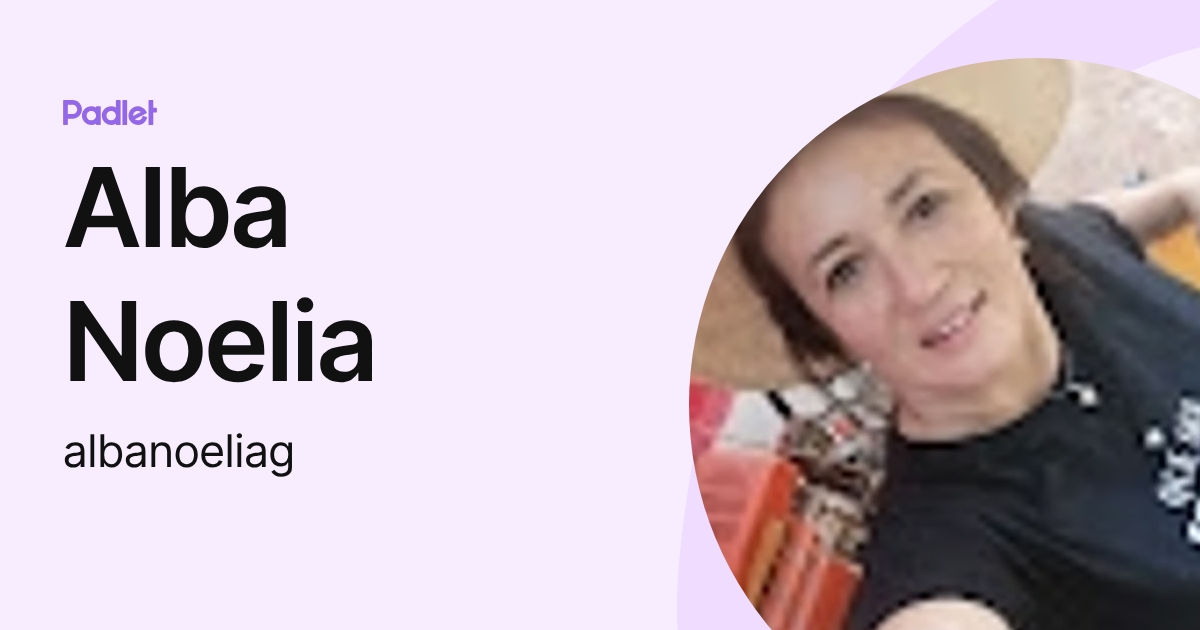 Alba Noelia (albanoeliag) profile | Padlet