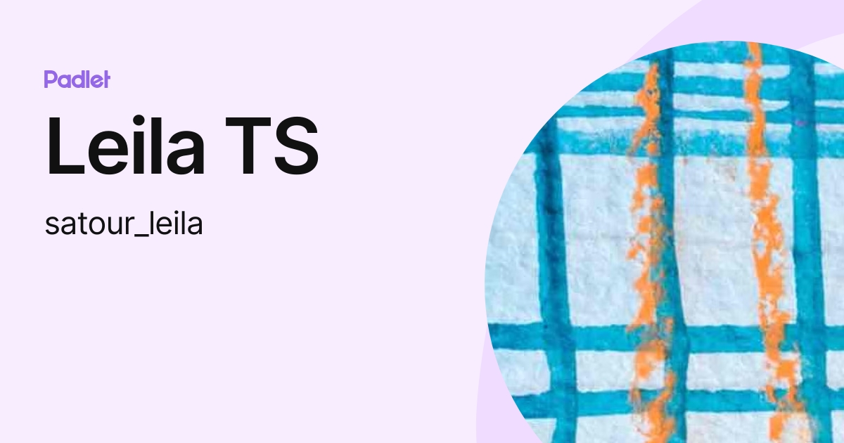 Leila TS (satour_leila) profile | Padlet