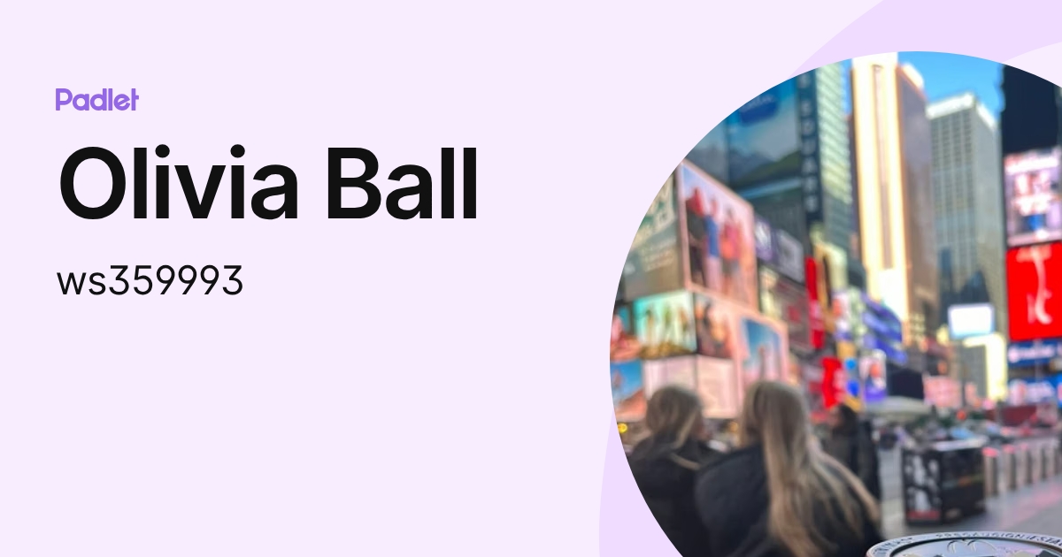 Olivia Ball (ws359993) profile | Padlet