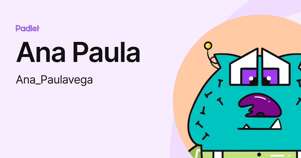 Ana Paula (Ana_Paulavega) profile | Padlet
