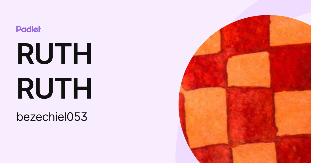 RUTH RUTH (bezechiel053) profile | Padlet