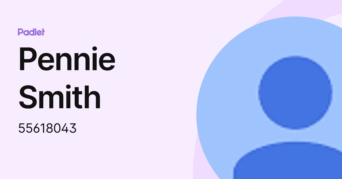 Pennie Smith (55618043) profile | Padlet