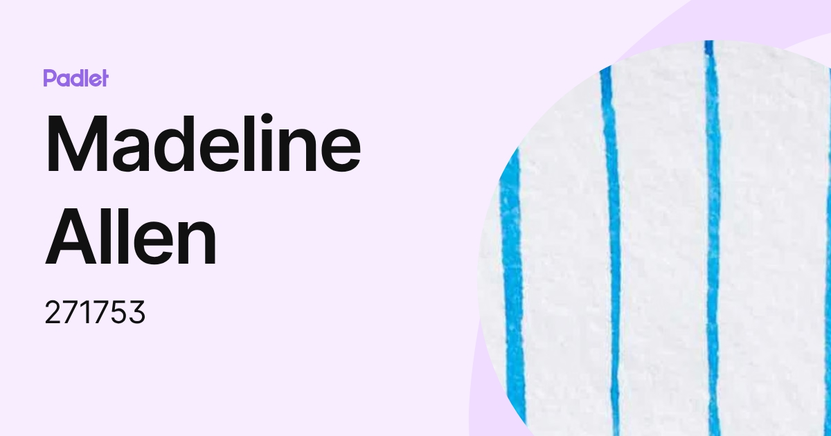 Madeline Allen (271753) profile | Padlet