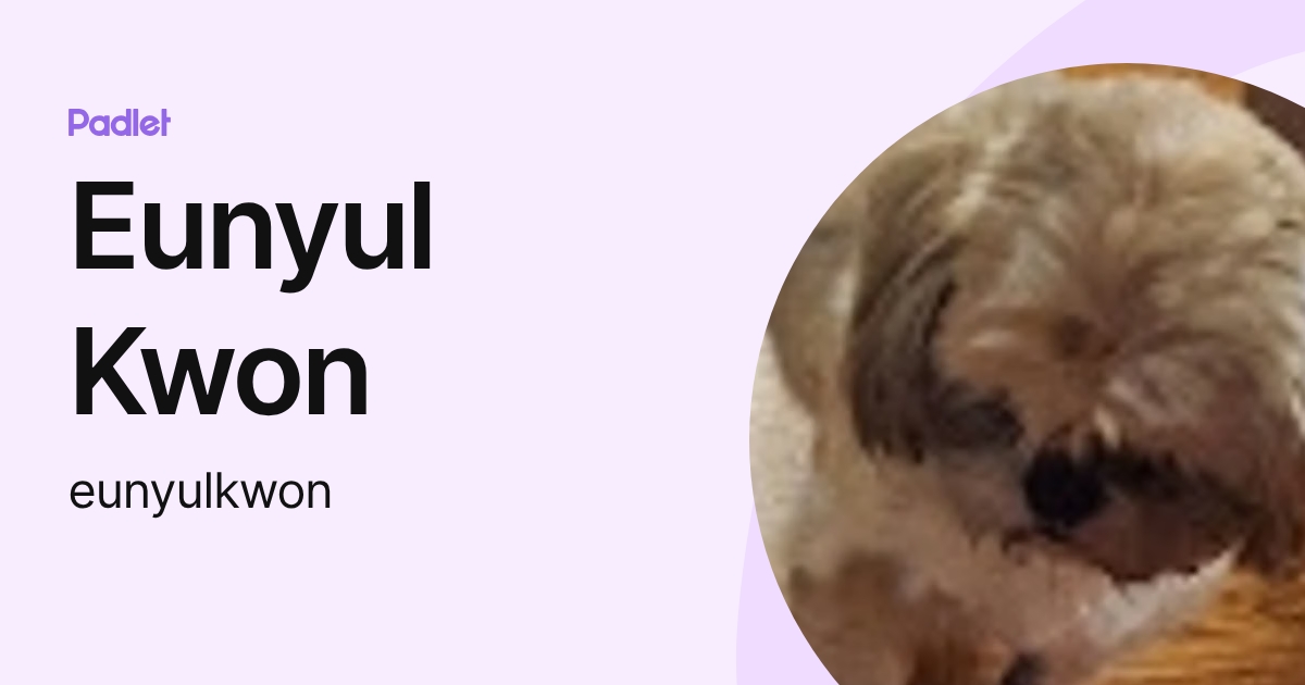 Eunyul Kwon (eunyulkwon) profile | Padlet
